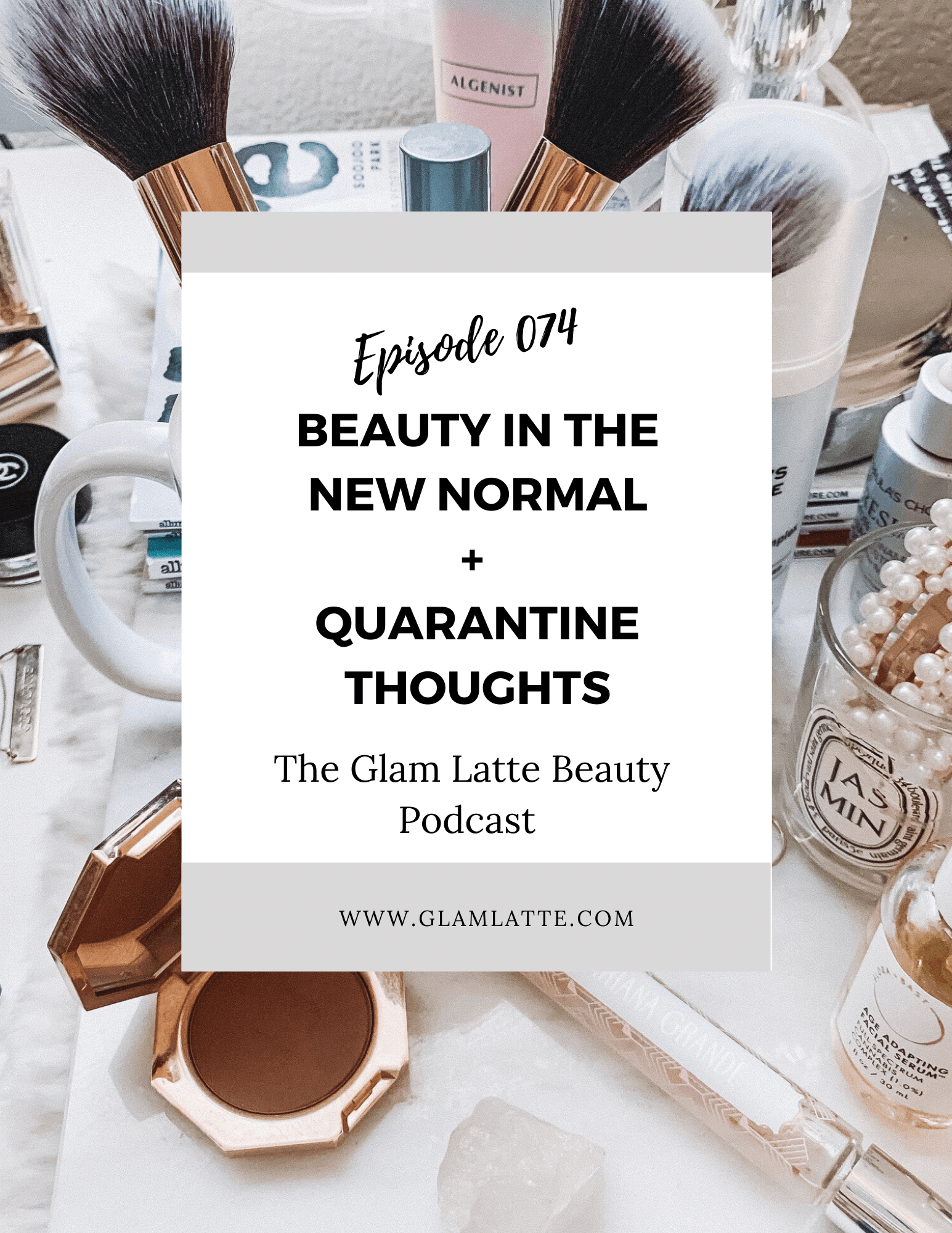 Glam Latte Beauty Podcast