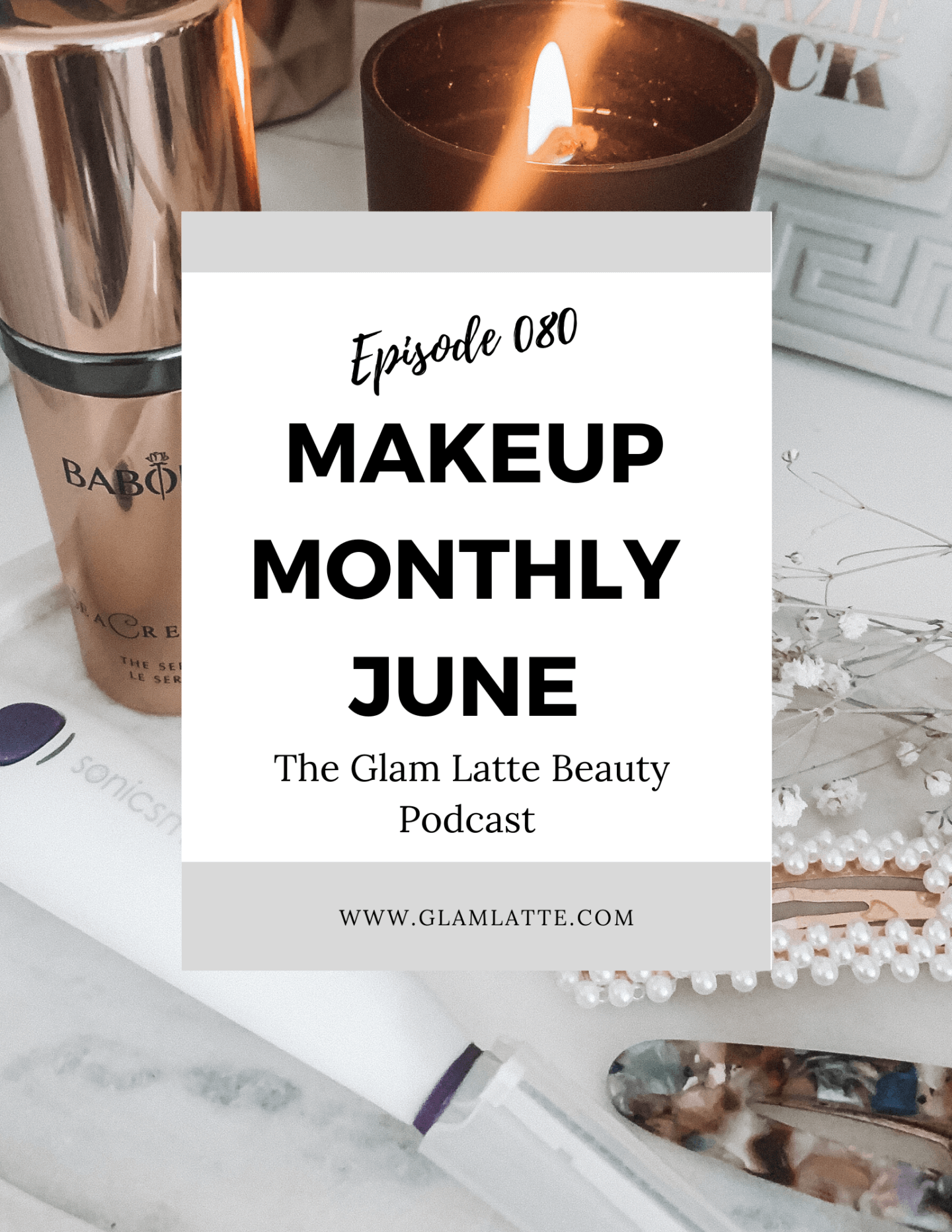 Glam Latte Beauty Podcast