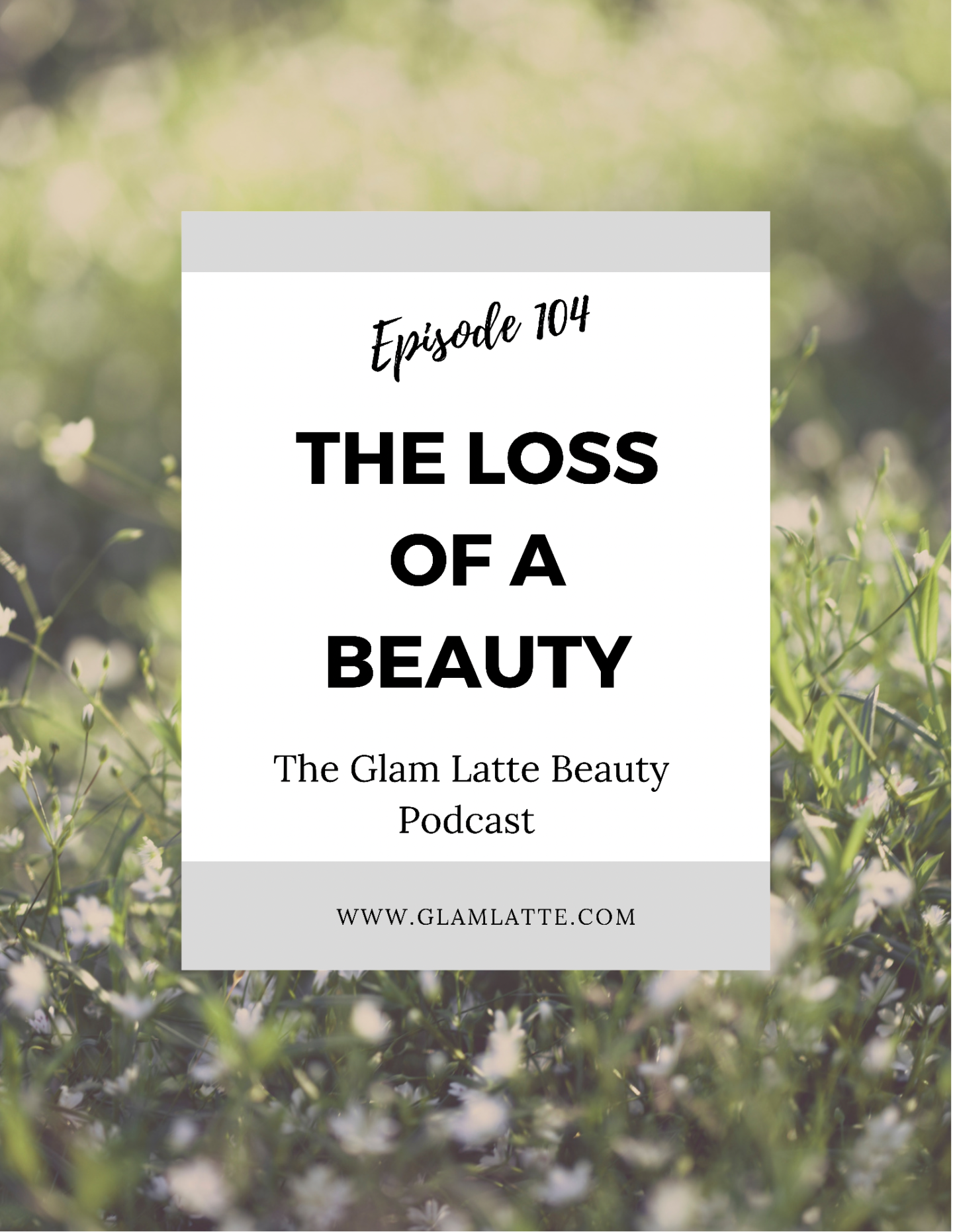 Glam Latte Beauty Podcast